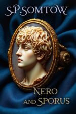 Nero and Sporus: the Complete Epic of the Slave Who Became an Empress in Imperial Rome