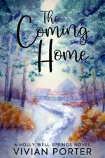 The Coming Home Holly Well Springs Novel Book