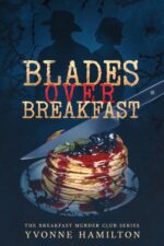Blades Over Breakfast: the Breakfast Murder Club Series