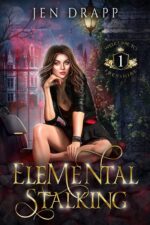 Elemental Stalking: a Sweet and Spicy Paranormal Romance to Freyshire Book