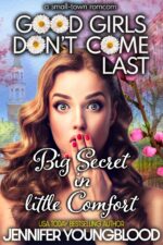 Big Secret in Little Comfort: a Small-town Romcom Girls Don't Come