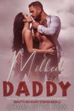 Milked by Daddy : an Age Gap Hucow Forbidden Romance Sex Short Stories Book