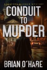 Conduit to Murder: a Detective Murder Mystery Thriller Inspector Sheehan Mysteries Book