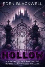 Hollow: a Why Choose Academy Fantasy Reverse Harem College Romance Academy Book