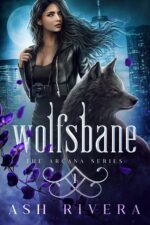 Wolfsbane: a Novel of the Arcana Arcana Series Book