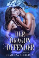 Her Dragon Defender: a Rapunzel Retelling Mates of Mirror Academy Romantasy Series Book