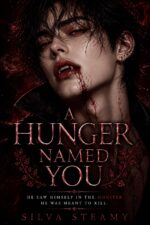 A Hunger Named You