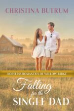 Falling for the Single Dad: a Small-town Southern Romance Romantics of Willow Ridge Book