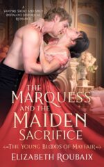 The Marquess and the Maiden Sacrifice: a Vampire Short and Spicy Instalove Historical Romance Young Bloods of Mayfair Book