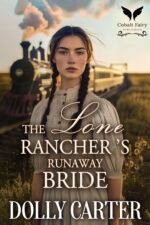 The Lone Rancher’s Runaway Bride: a Western Historical Romance Book Wyoming Brides