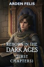 Reborn in the Dark Ages Litrpg Historical Dark Fantasy of the Dark Ages Book