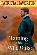 Taming the Wild Duke: a Historical Regency Romance Novel