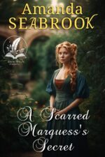 A Scarred Marquess's Secret: a Historical Regency Romance Novel Hearts