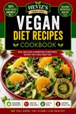 Vegan Diet Recipes Cookbook Easy Plant-based Meals for Weight Loss, Energy, Heart Health & Clean Eating: Over 120 Quick & Delicious Vegan Recipes for Beginners | Meal Prep, Healthy Living, Fat Loss