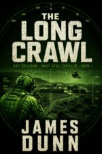 Ray Sullivan: the Long Crawl: Navy Seal Thriller: Book 1 Sullivan: Navy Seal Thriller