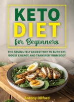 Keto Diet Cookbook for Beginners: 100 Easy Low-carb Recipes With Simple Meal Plans, Quick Keto Meals & Complete Shopping Lists for Everyday Cooking