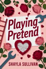 Playing Pretend: a Small Town Romantic Comedy