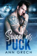 Sweet as Puck: a Steamy Why Choose Rh Hockey Romance Diego Seals Hockey Book