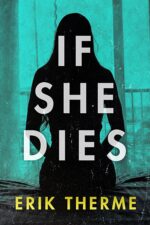 If She Dies (Harlow Book 1)