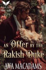 An Offer by the Rakish Duke: a Historical Regency Romance Novel With the Duke Book
