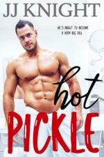 Hot Pickle: a Brother's Best Friend Romantic Comedy Pickle Family Book