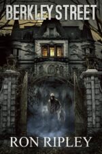 Berkley Street: Supernatural Horror With Scary Ghosts & Haunted Houses Street Series Book