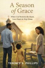 A Season of Grace - When God Restores the Heart, Love Finds It's Way Home: a Christian Romance Story