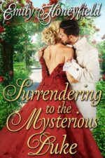 Surrendering to the Mysterious Duke: a Historical Regency Romance Book Hearts and Hidden