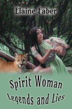 Spirit Woman Legends and Lies Woman Mystery Adventures Book