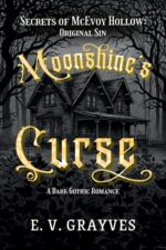 Moonshine's Curse: a Dark Gothic Romance of Mcevoy