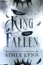 The King has Fallen: A Fallen Angel Romantasy (The Kingdom of the Krow Book 1)