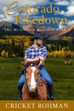 Colorado Takedown: a Romantic Western Adventure Mcallister Brothers Book