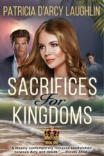 Sacrifices for Kingdoms: a Provocative Romance Torn Between Continents and Cultures Sacrifices and Kingdoms Series Book