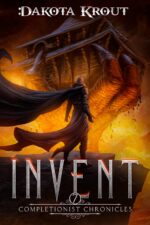 Invent: an Epic Fantasy Litrpg Adventure Completionist Chronicles Book