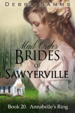 Mail Order Bride: Annabelle's Ring - Sweet Clean Historical Western Romance Mail Order Brides Series Book