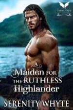 A Maiden for the Ruthless Highlander: a Scottish Historical Romance Novel Highland Lairds Book