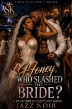 Honey Who Slashed the Bride: a Bachelorette Party Gone Wrong