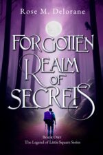 Forgotten Realm of Secrets: Award-winning Epic Fantasy Adventure: Discover a Magical Coming-of-age Tale of Mystical and Supernatural Worlds, Magic and ... Saga: Legend of Lit Square Series Book