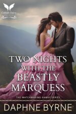 Two Nights With the Beastly Marquess: a Historical Regency Romance Novel Matchmaking Games Book
