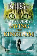 A Cat's Guide to Saving the Kingdom: a Feline Fantasy Adventure Book