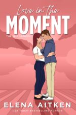 Love in the Moment: a Second Chance Small Town Romance Mccormicks Book