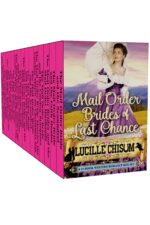 Mail Order Brides of Last Chance: a 15-book Western Romance Box Set Order