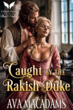 Caught by the Rakish Duke: a Historical Regency Romance Novel by the Duke Book