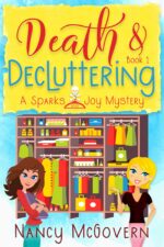 Death & Decluttering: a Good, Clean Cozy Mystery & Joy Book