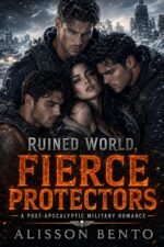 Ruined World, Fierce Protectors: a Post-apocalyptic Military Romance Shield