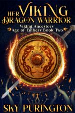 Her Viking Dragon Warrior Ancestors: Age of Embers Book