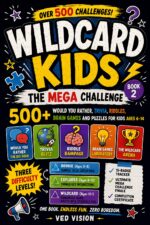 Wildcard Kids: the Mega Challenge: 500+ Would You Rather, Trivia, Riddles, Brain Games and Puzzles for Kids Ages 6-14