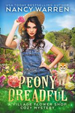 Peony Dreadful: Village Flower Shop Cozy Mysteries Flower Shop Mysteries Book