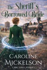 The Sheriff's Borrowed Bride Hearts Time Travel Romance Book
