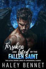 Forsaken and Fated by the Fallen Saint: Devout Girl, Age Gap, Ott Alpha Male, Historical Dark Fantasy Paranormal Romance Novella Alpha Demon Lords of Underworld Series Book